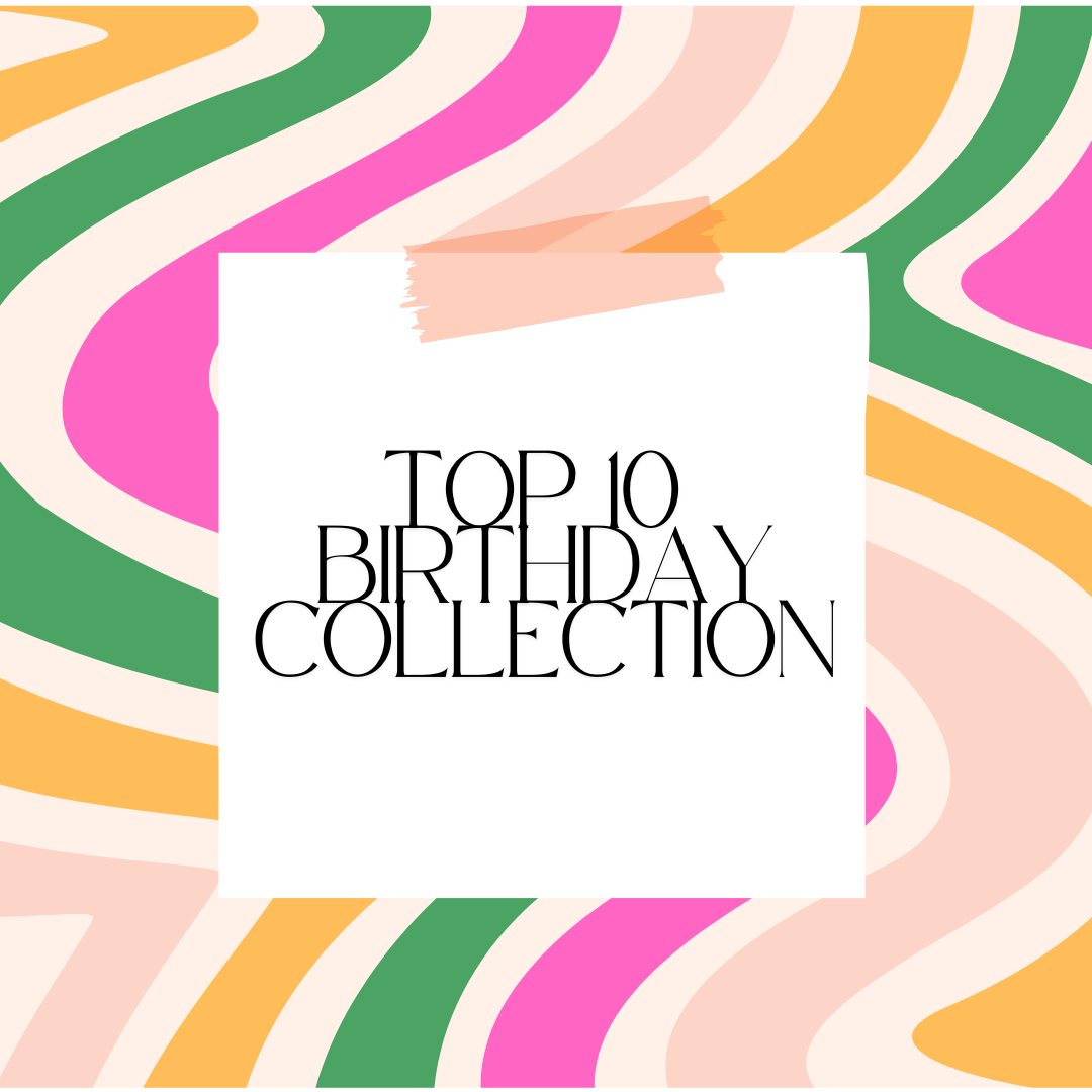 Top 10 Birthday collection